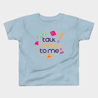 Talk nerdy to me Kids T-Shirt